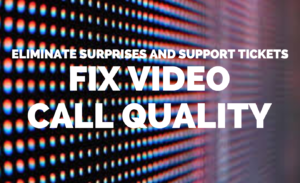 Troubleshoot and fix video call quality