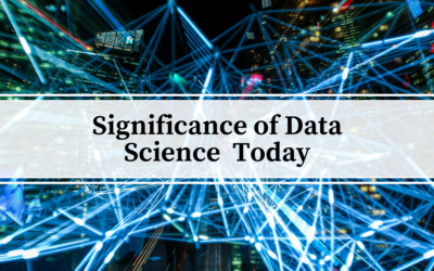 Significance of Data Science Today: Part 2