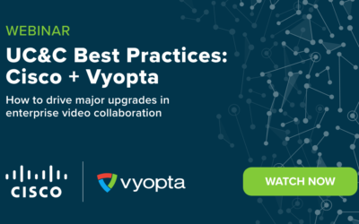 Webinar: Upgrading Enterprise UC&C Cisco Vyopta Best Practices
