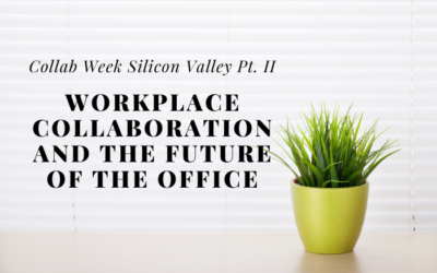 Collab Week Silicon Valley: Part Two