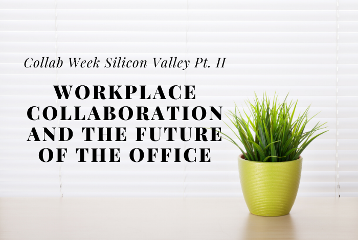 Collab Week Silicon Valley: Part Two