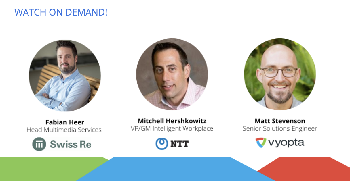 Improving the Experience of Remote Work – Featuring IT Leaders from Swiss Re and NTT