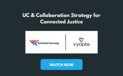 UC & Collaboration Strategy for Connected Justice – WWT