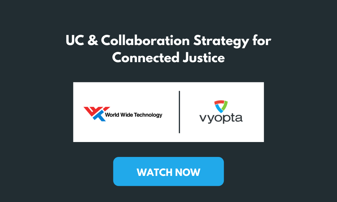 UC & Collaboration Strategy for Connected Justice – WWT