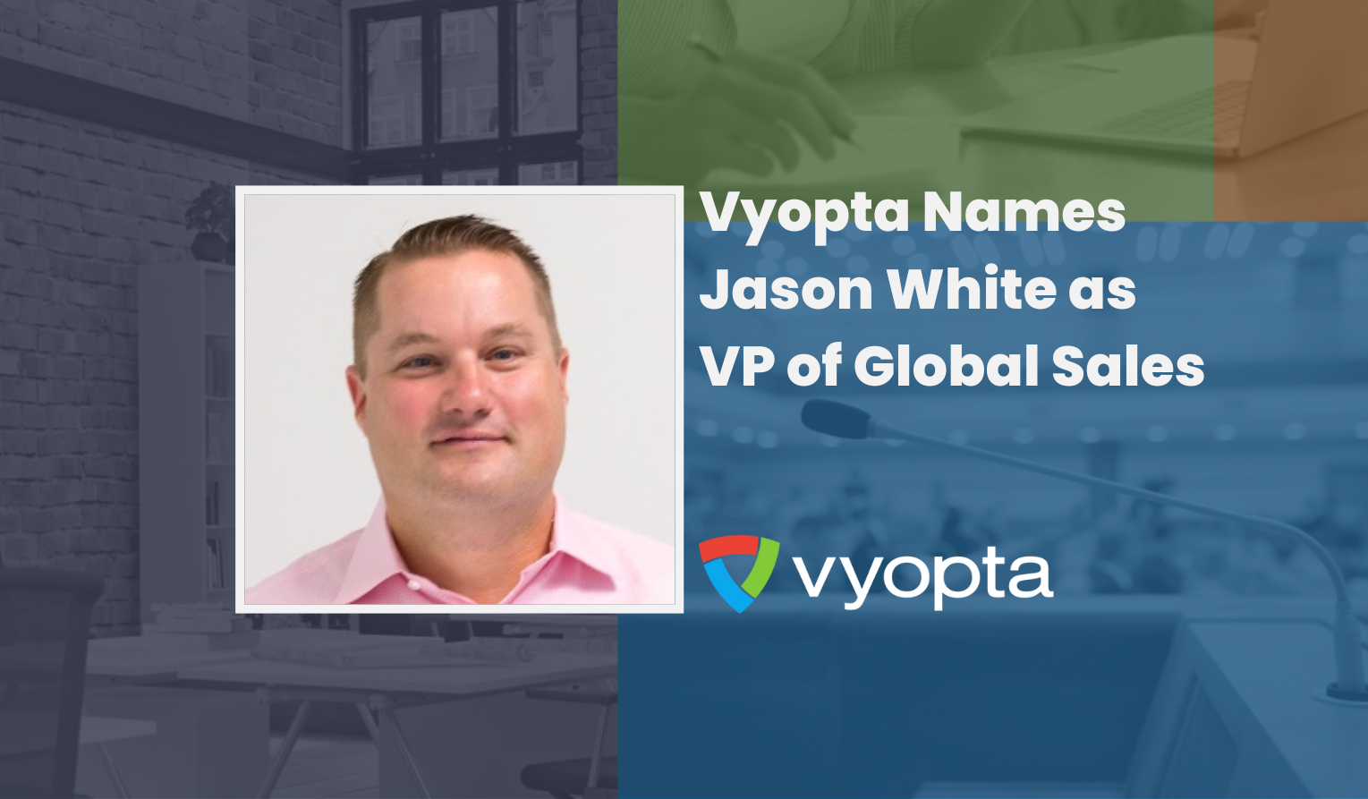 Vyopta Names Jason White as VP of Global Sales